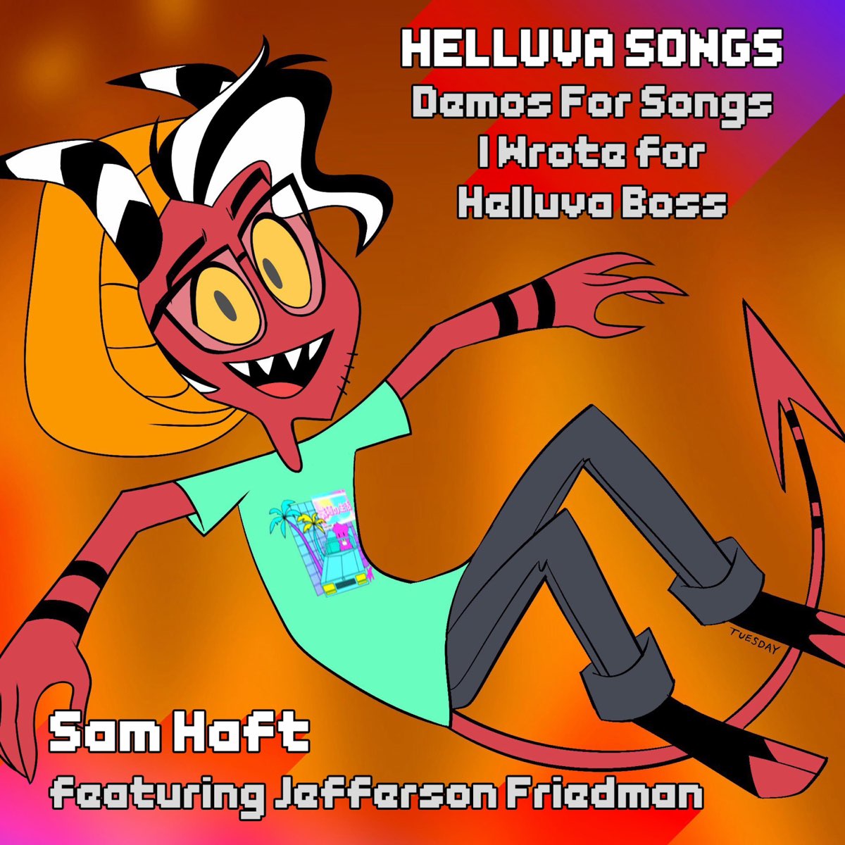 Helluva Songs Demos For Songs I Wrote For Helluva Boss Sam Helluva Songs Demos For Songs I Wrote For Helluva Boss Sam