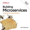 Building Microservices : Designing Fine-Grained Systems - Sam Newman