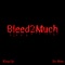 Bleed2Much - King Cy & Zo-man lyrics