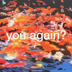 You Again? - Single
