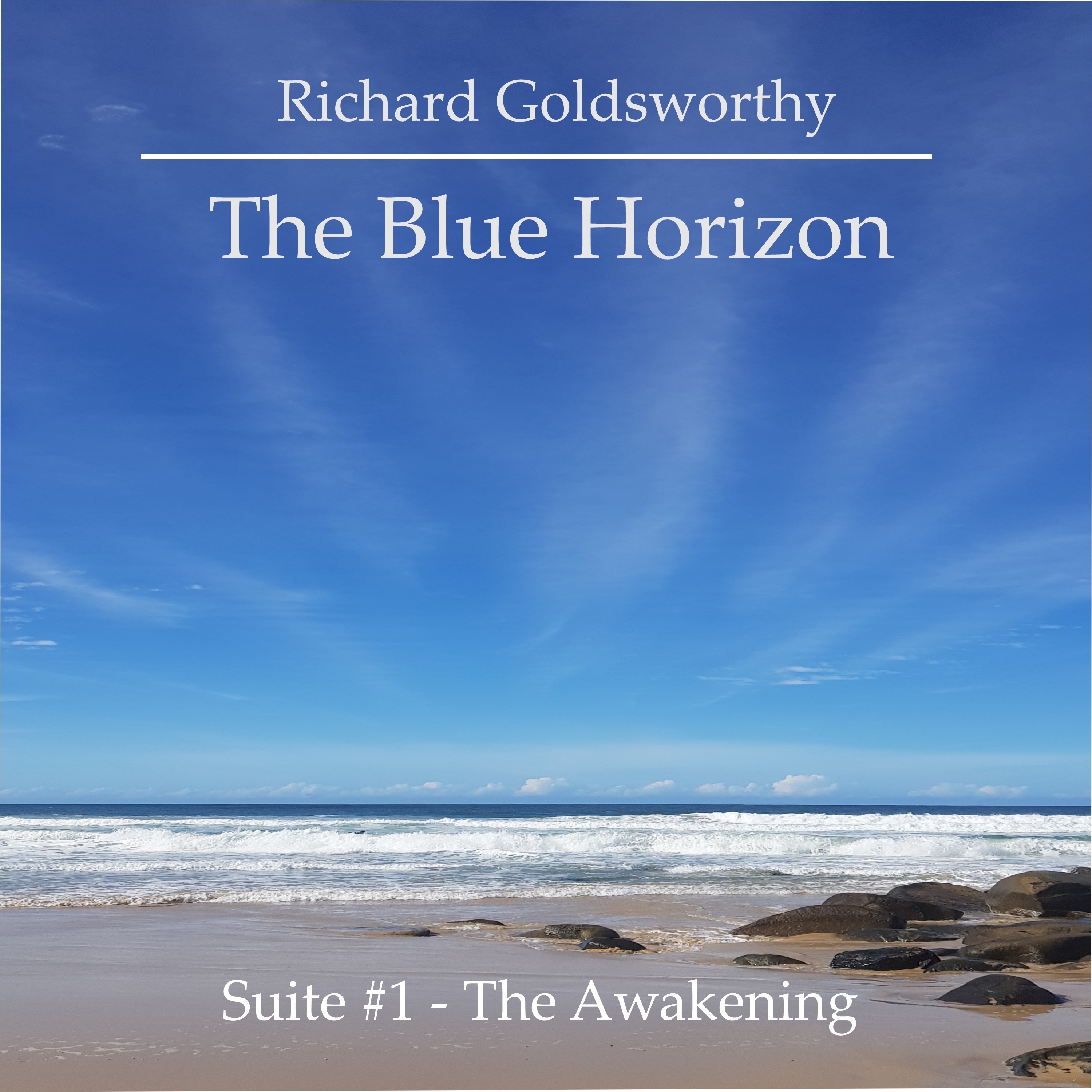 The Blue Horizon: Suite #1 - The Awakening