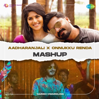 Aadharanjali X Onnukku Renda (Mashup) - Single