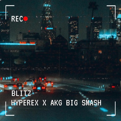 Blitz (feat. AKG Big Smash) - Single