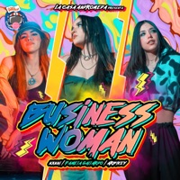 Business Woman (feat. Nxnni, Arbikey & Pamela Gallardo) - Single - La Casa Andromeda
