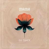 Mama - Single - DJ Thick