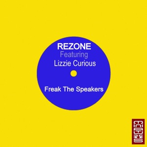 Freak the Speakers (feat. Lizzie Curious) - Single