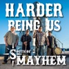Harder Being Us