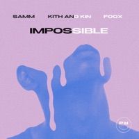 Impossible (Slowed) - Single - Kith and Kin, Foox & Samm
