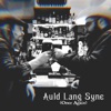 Auld Lang Syne (Once Again) - Single [feat. Ags Connolly] - Single