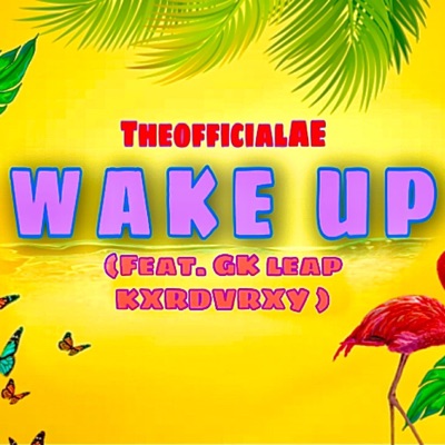 Wake Up (feat. GK Leap & Kxrdvrxy) - Single
