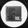 Ladies Love Cool Jams.. Vol.1 - EP