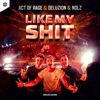 Like My Shit (Extended Mix) - Single