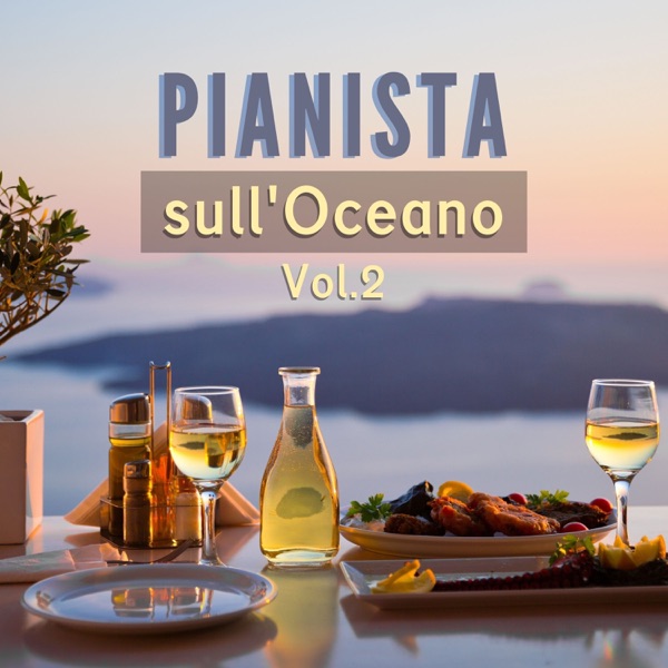 Pianista sull'Oceano Vol.2 - Pianoforte rilassante per serata romantica in mezzo al mare