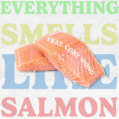 Everything Smells Like Salmon (feat. Cory Wong) - Single