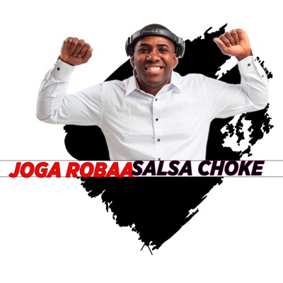Joga Robaa - Salsa Choke - Single
