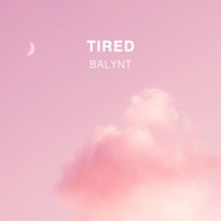 Tired - Single - Balynt