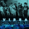 VIBRA CONTAMINÁ (feat. Perfect Vvs, Rey One & Ecova) - Single