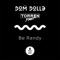 Be Randy - Dom Dolla & Torren Foot lyrics