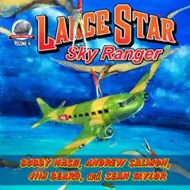Lance Star, Sky Ranger, Volume 4 (Unabridged)