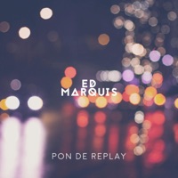 Pon de Replay - Single - Ed Marquis