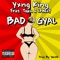 Bad Gyal (feat. Taku & Lxnely) - Yxng King lyrics