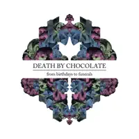 Tell Me What You See — Death By Chocolate