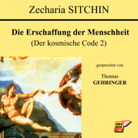 Zecharia Sitchin - Die Erschaffung der Menschheit: Der kosmische Code 2 artwork