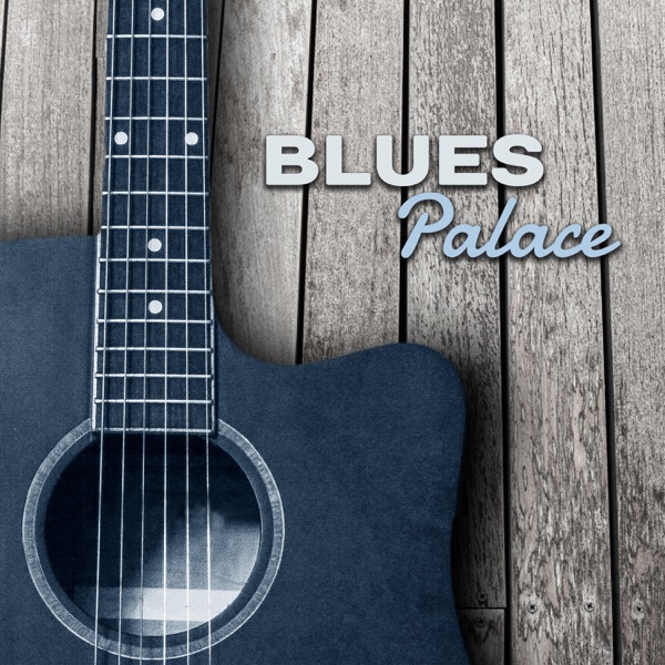 Blues Palace – The Best of Deep Blues Music, Gentleman Club, Relax After Midnight, Acoustic Essence