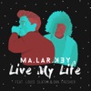 Live My Life (feat. Louis Slater & Dan Fresher) - Single