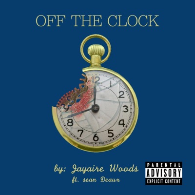 Off the Clock (feat. Sean Deaux) - Single