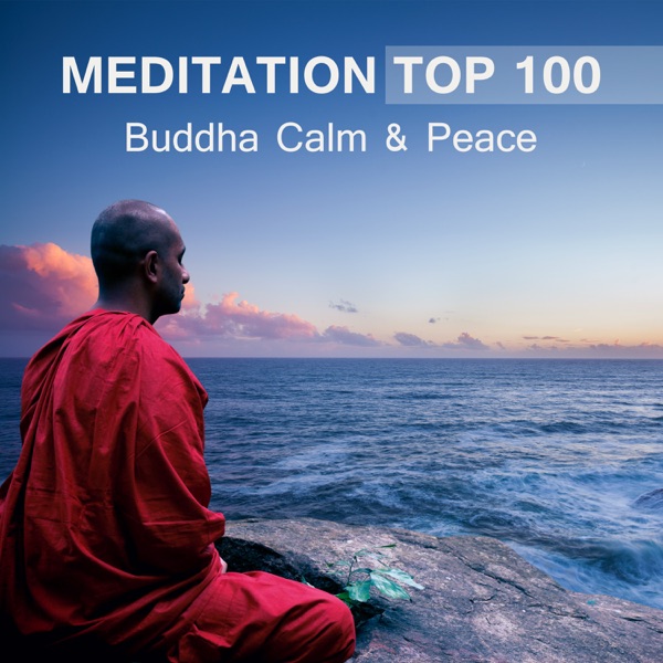 Meditation TOP 100: Buddha Calm & Peace, 7 Chakras Cleansing, Tibetan Chakra Balancing Music Session