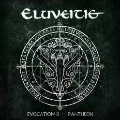 Evocation II - Pantheon - Eluveitie