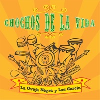 Chochos de la Vida - La Oveja Negra y Los Garcia