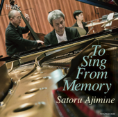 To Sing From Memory - Satoru Ajimine, Ryosui Kozasa & Mitsunori Sasada