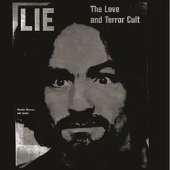 Lie: The Love and Terror Cult - Charles Manson Lie: The Love and Terror Cult - Charles Manson