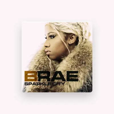Listen to B Rae, watch music videos, read bio, see tour dates & more!