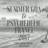 Summer Goa & Psychedelic Trance 2017, Vol. 1