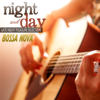Night and Day: Bossa Nova Late Night Pleasure Selection - Brazil Beat