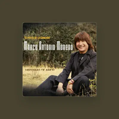 Listen to Marco Antonio Moreno, watch music videos, read bio, see tour dates & more!