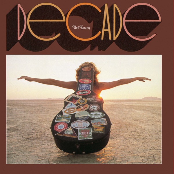 Decade - Neil Young