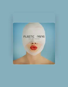 Plastic Nana을(를) 듣고, 뮤직 비디오를 보고, 약력을 읽고, 투어 일정 등을 확인하세요!