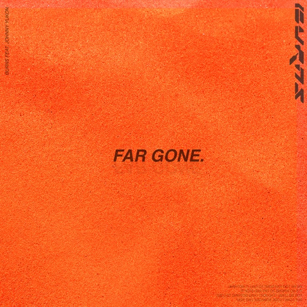 Far Gone (feat. Johnny Yukon) - Single - BURNS