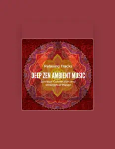 Deep Zen Ambientを聴いたり、ミュージックビデオを鑑賞したり、経歴やツアー日程などを確認したりしましょう！
