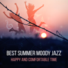 Best Summer Moody Jazz: Happy and Comfortable Time, Night Chill Out, Deep Relaxation, Background Party Music - Most Relaxing Music Academy