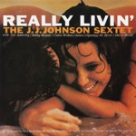 The J.J. Johnson Sextet - Me Too
