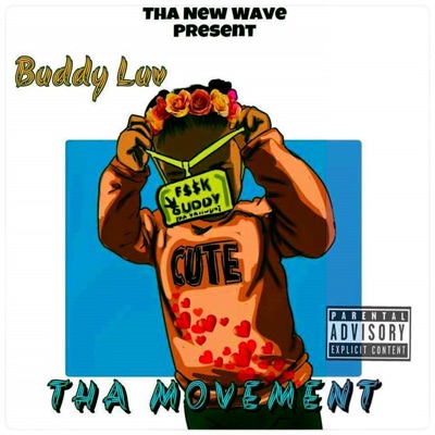 The New Wave Presents: Buddy Luv Tha Movement