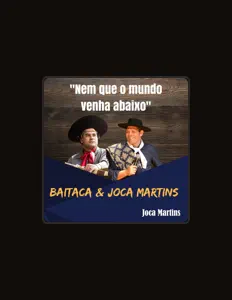 Écoutez Joca Martins e Baitaca, regardez des vidéoclips, lisez la biographie, consultez les dates de tournée et plus encore !