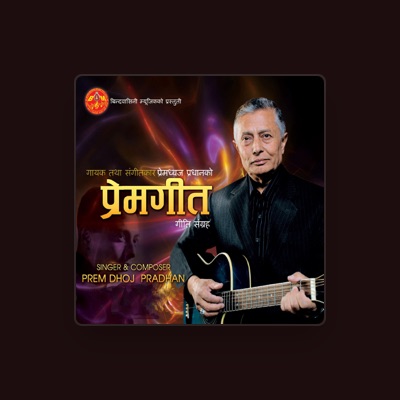 Listen to Prem Dhoj Pradhan, watch music videos, read bio, see tour dates & more!