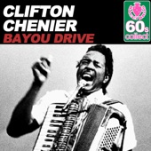 Clifton Chenier - Bayou Drive (Remastered)