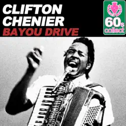 Bayou Drive (Remastered) - Single - Clifton Chenier Bayou Drive (Remastered) - Single - Clifton Chenier